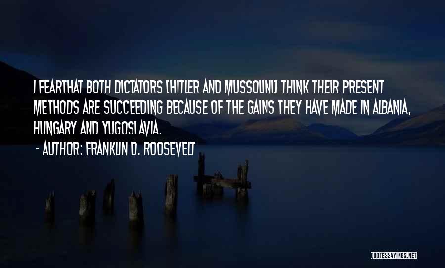 Albania Quotes By Franklin D. Roosevelt