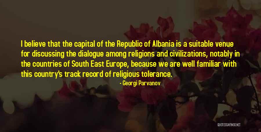 Albania Quotes By Georgi Parvanov