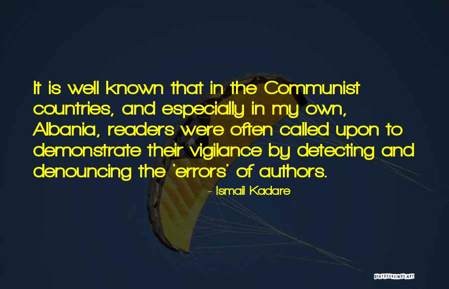 Albania Quotes By Ismail Kadare Albania Quotes By Ismail Kadare