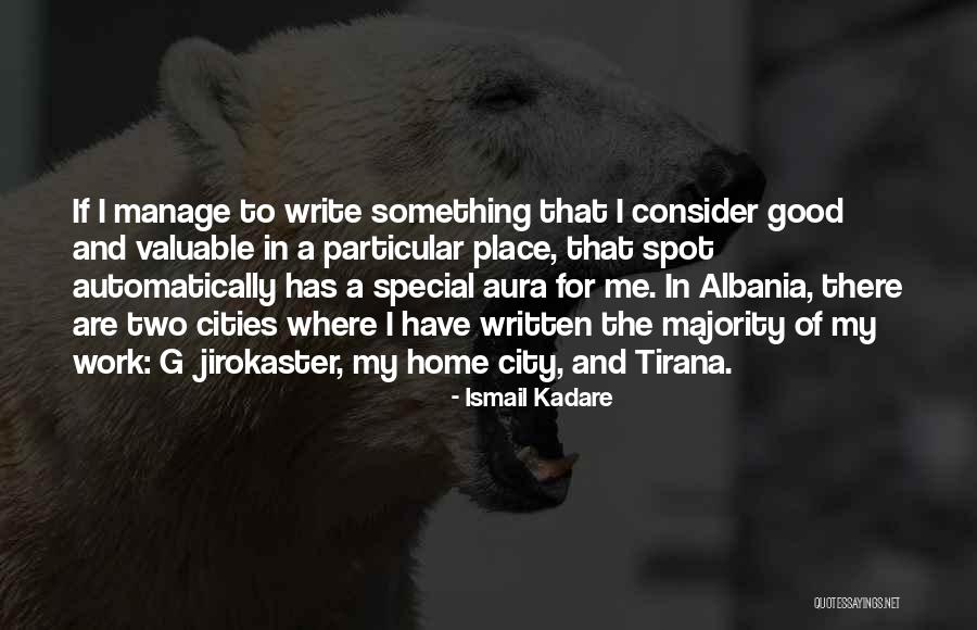 Albania Quotes By Ismail Kadare