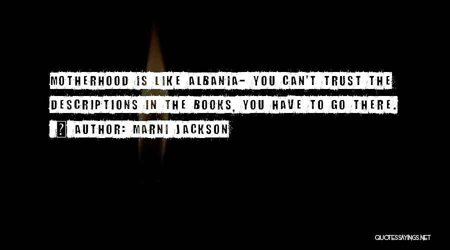 Albania Quotes By Marni Jackson