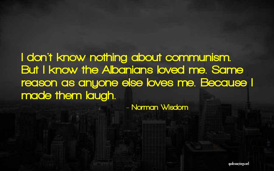 Albanians Quotes By Norman Wisdom Albanians Quotes By Norman Wisdom