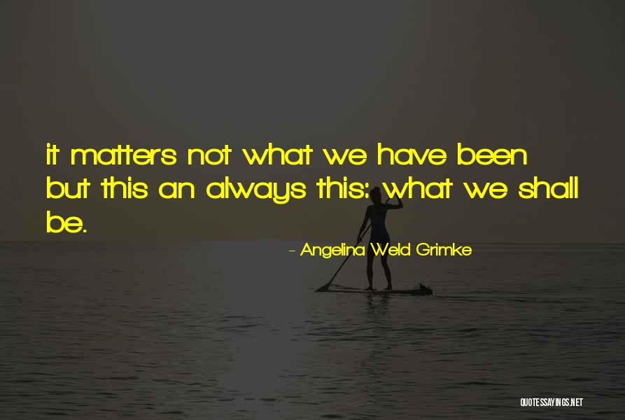 Albari O R As Quotes By Angelina Weld Grimke Albari O R As Quotes By Angelina Weld Grimke
