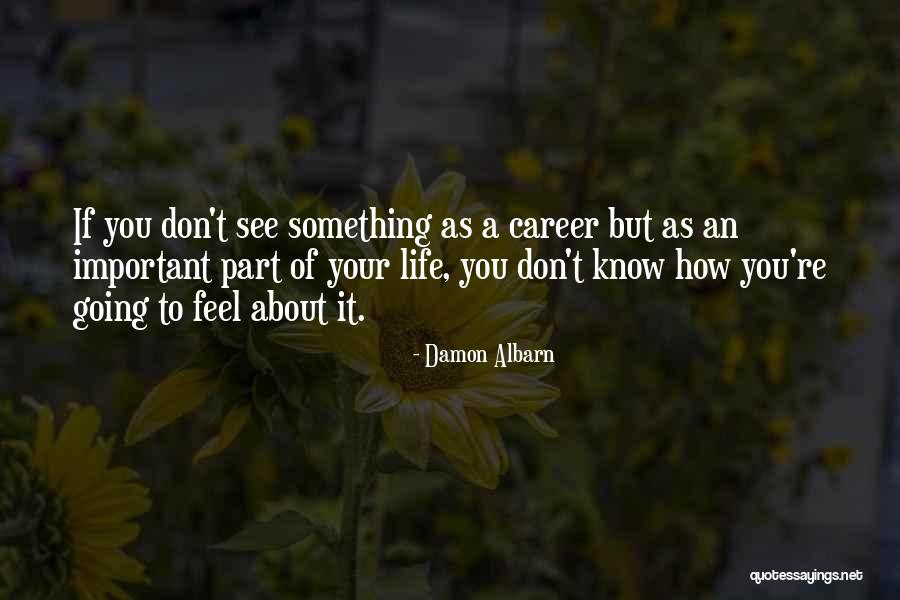 Albarn Damon Quotes By Damon Albarn Albarn Damon Quotes By Damon Albarn