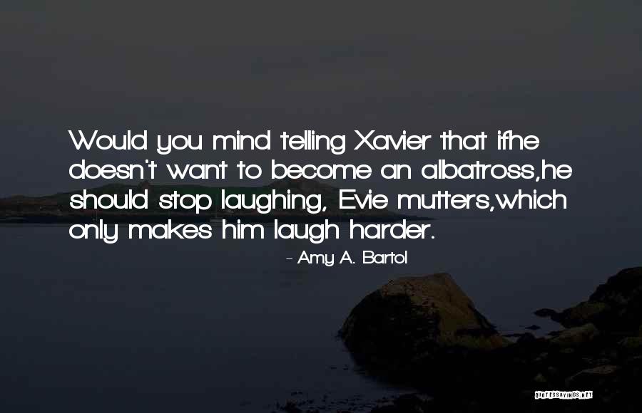 Albatross Love Quotes By Amy A. Bartol Albatross Love Quotes By Amy A. Bartol