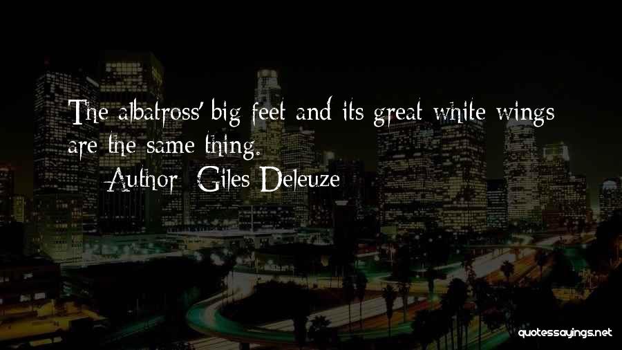 Albatross Quotes By Giles Deleuze