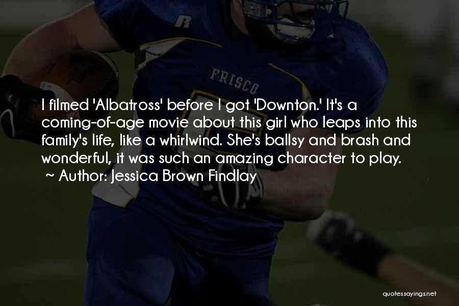 Albatross Quotes By Jessica Brown Findlay