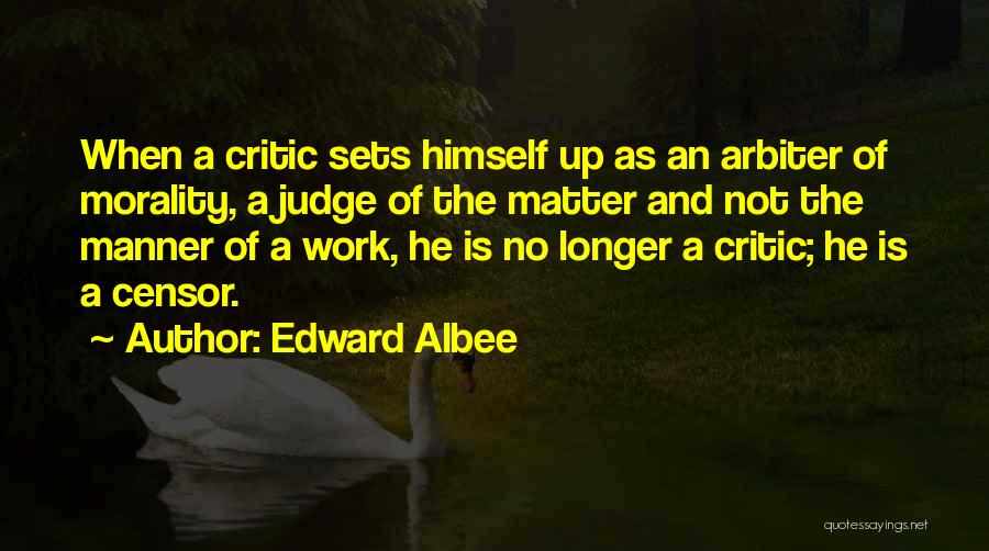 Albee Quotes By Edward Albee