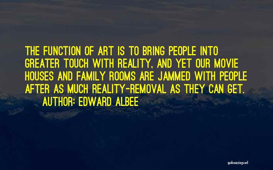 Albee Quotes By Edward Albee