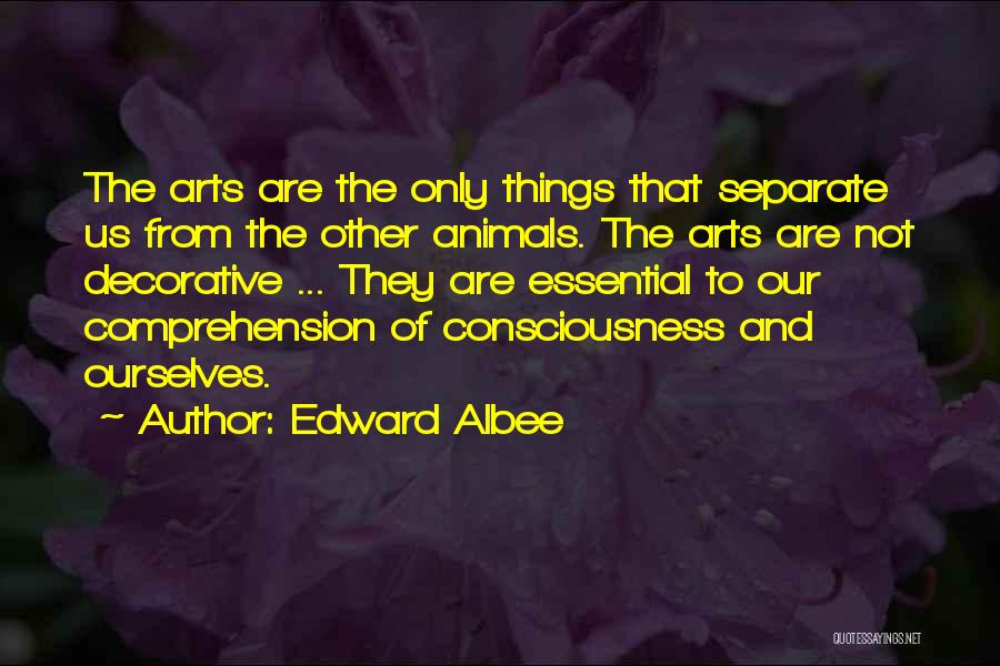 Albee Quotes By Edward Albee