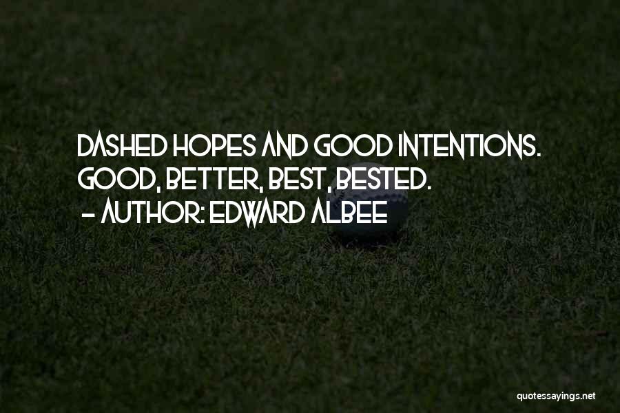 Albee Quotes By Edward Albee