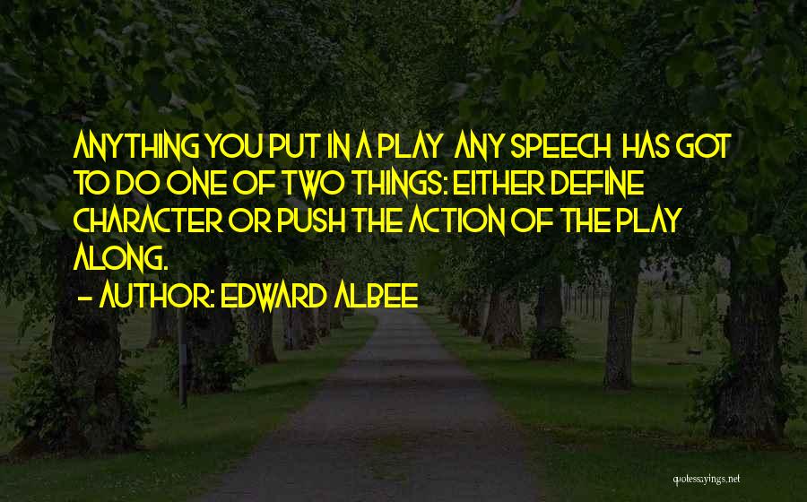 Albee Quotes By Edward Albee