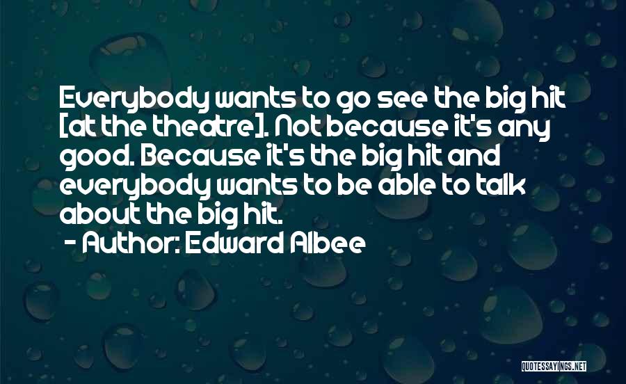 Albee Quotes By Edward Albee