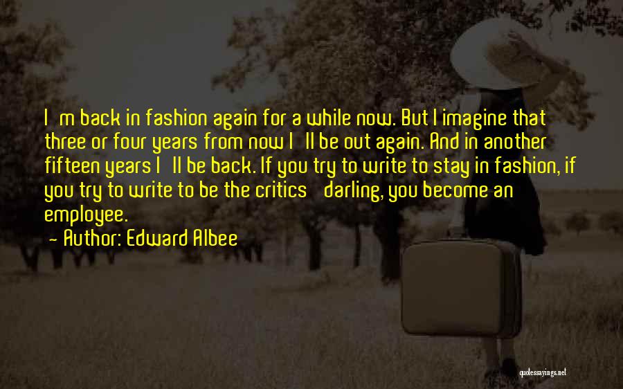 Albee Quotes By Edward Albee