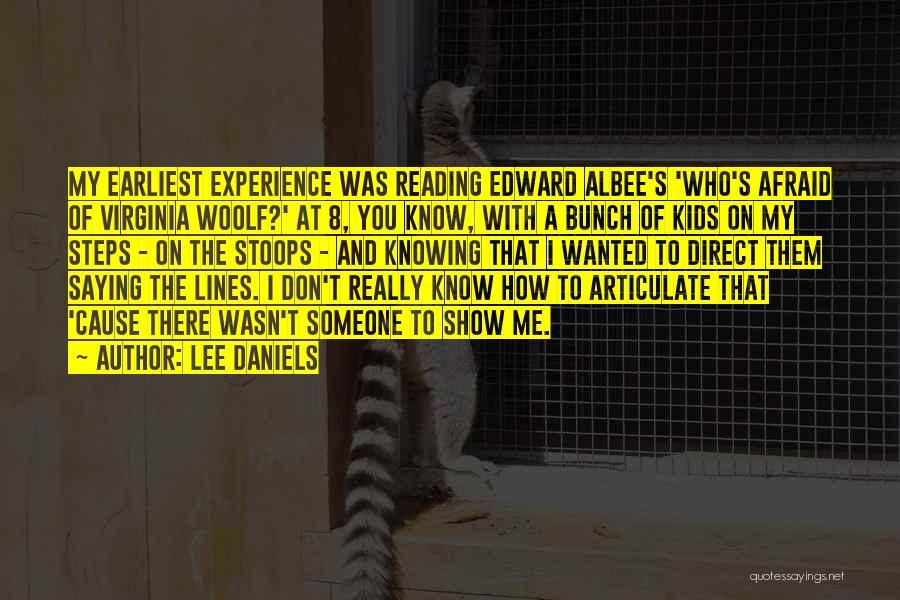 Albee Quotes By Lee Daniels