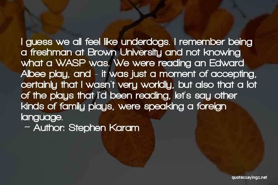 Albee Quotes By Stephen Karam