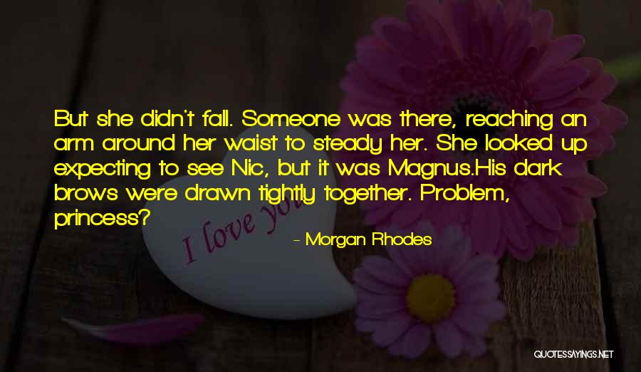 Albella Joyeria Quotes By Morgan Rhodes Albella Joyeria Quotes By Morgan Rhodes