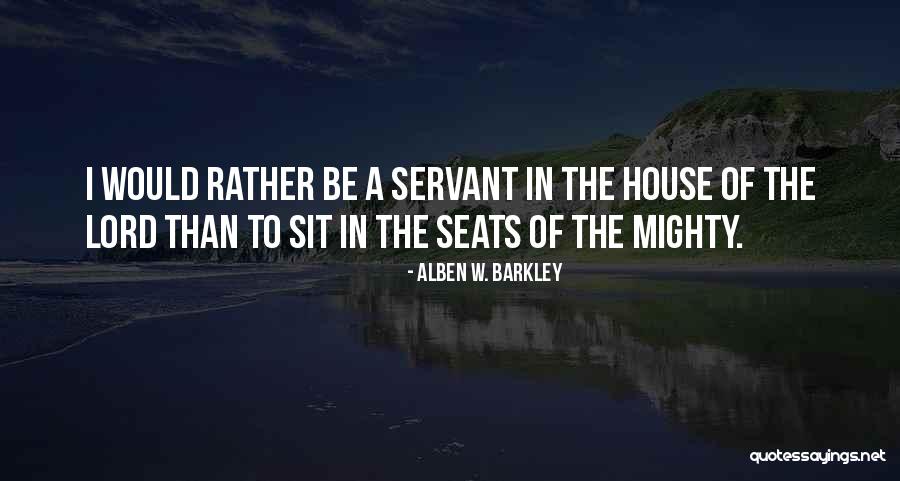 Alben W. Barkley Quotes 1453134 Alben W. Barkley Quotes 1453134
