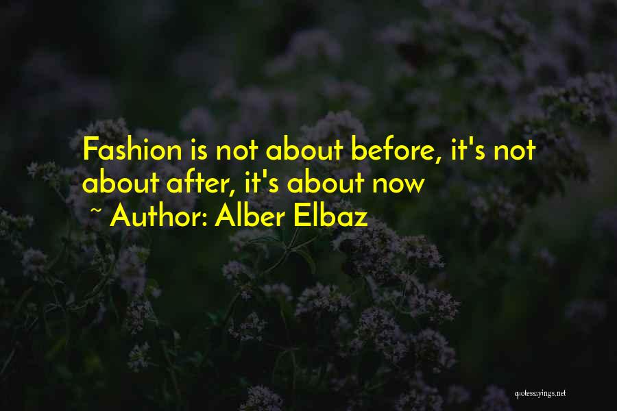 Alber Elbaz Quotes 293822