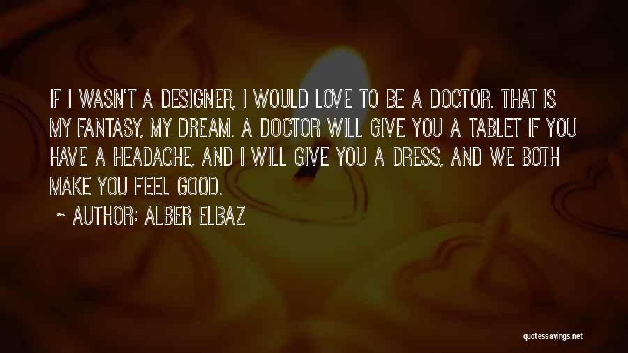 Alber Elbaz Quotes 476807