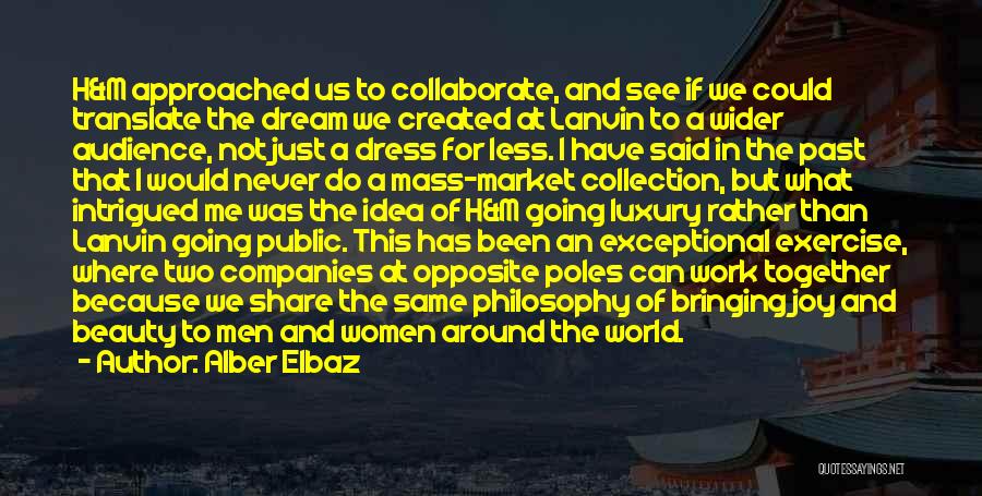 Alber Elbaz Quotes 750956