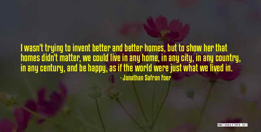 Alberghi Alpe Quotes By Jonathan Safran Foer Alberghi Alpe Quotes By Jonathan Safran Foer