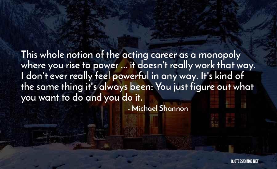 Albergue Olimpico Quotes By Michael Shannon Albergue Olimpico Quotes By Michael Shannon