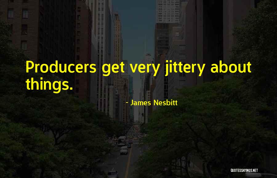 Albergues Camino Quotes By James Nesbitt Albergues Camino Quotes By James Nesbitt