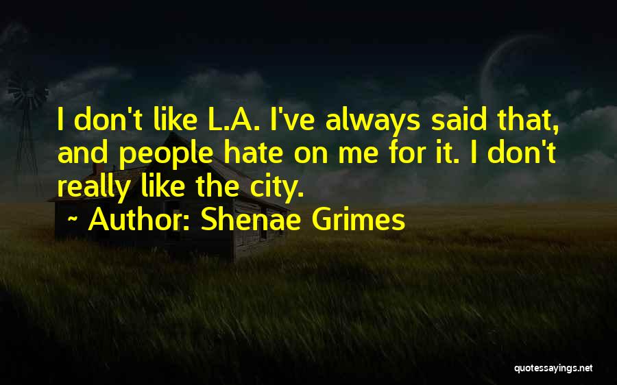 Albernaz Ent Quotes By Shenae Grimes