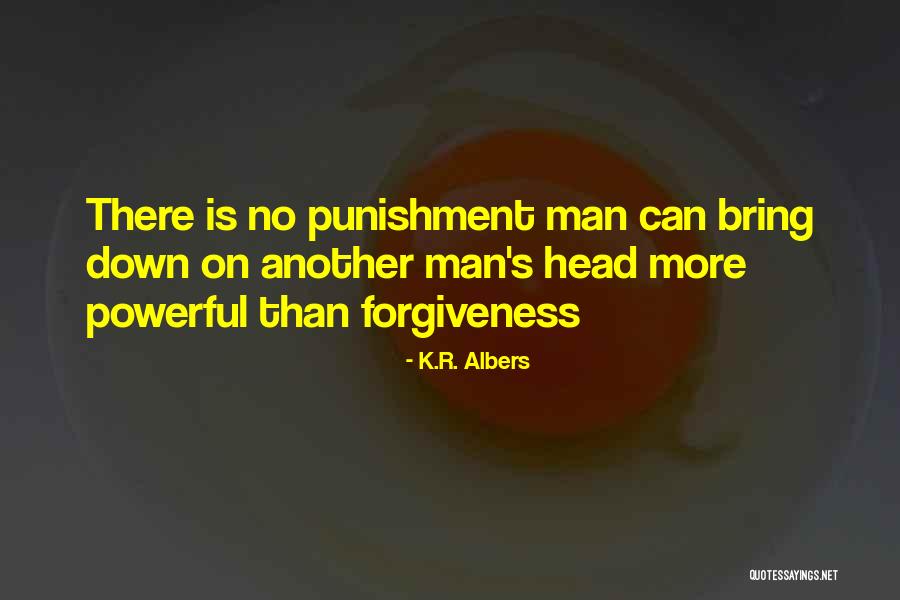Albers Quotes By K.R. Albers Albers Quotes By K.R. Albers