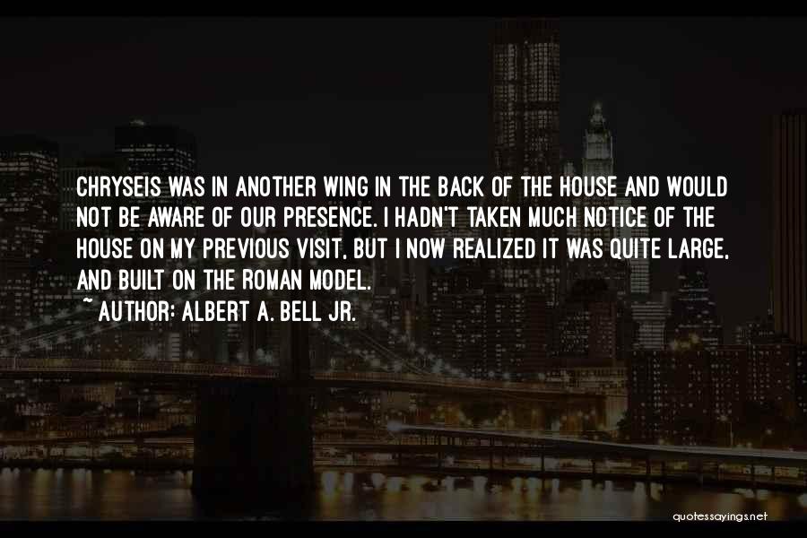 Albert A. Bell Jr. Quotes 2196452