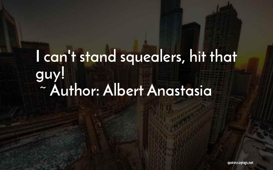 Albert Anastasia Quotes 1263197