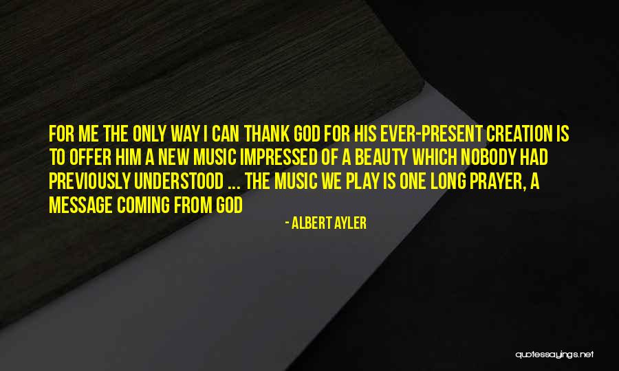 Albert Ayler Quotes 1715380 Albert Ayler Quotes 1715380