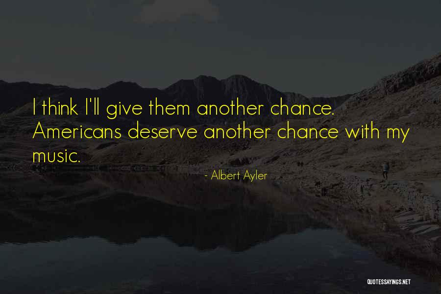 Albert Ayler Quotes 472678 Albert Ayler Quotes 472678