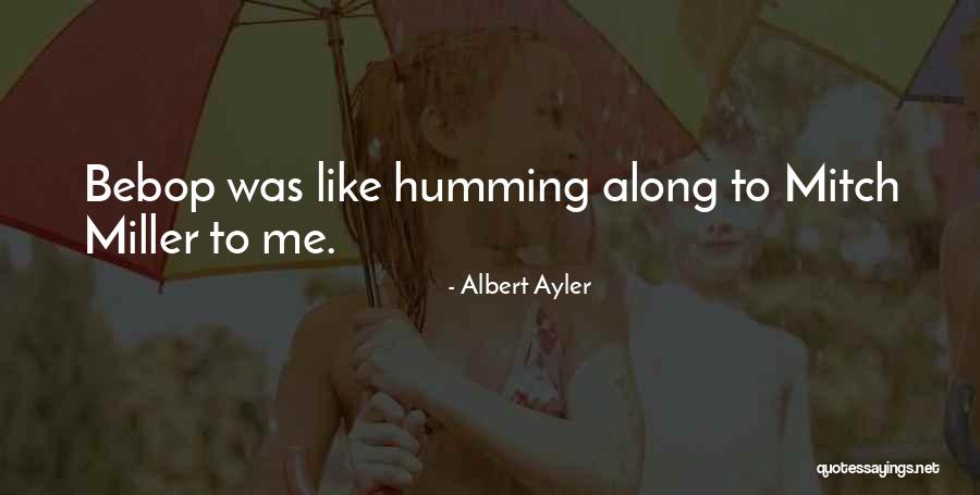 Albert Ayler Quotes 924881 Albert Ayler Quotes 924881