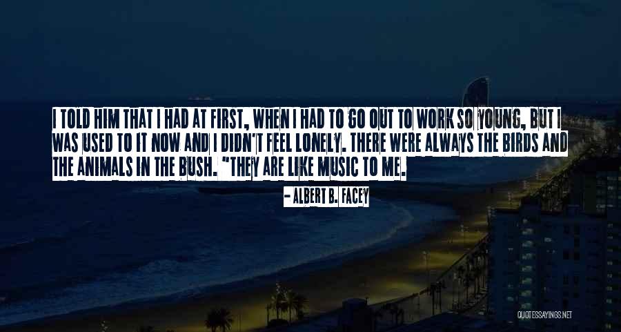 Albert B. Facey Quotes 1322963 Albert B. Facey Quotes 1322963