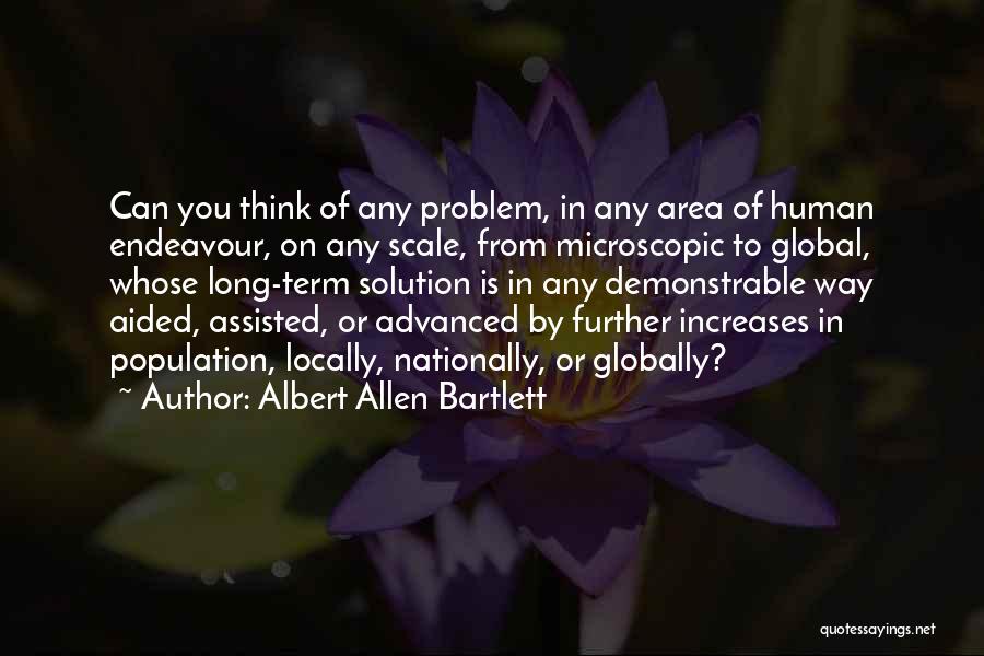 Albert Bartlett Quotes By Albert Allen Bartlett