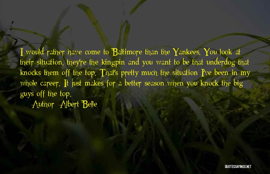 Albert Belle Quotes 1772265