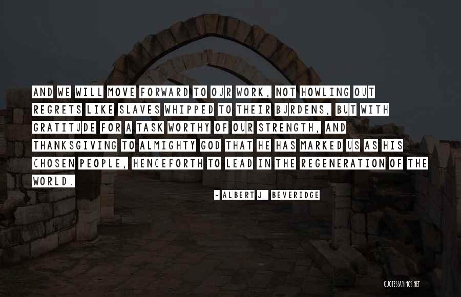 Albert Beveridge Quotes By Albert J. Beveridge Albert Beveridge Quotes By Albert J. Beveridge