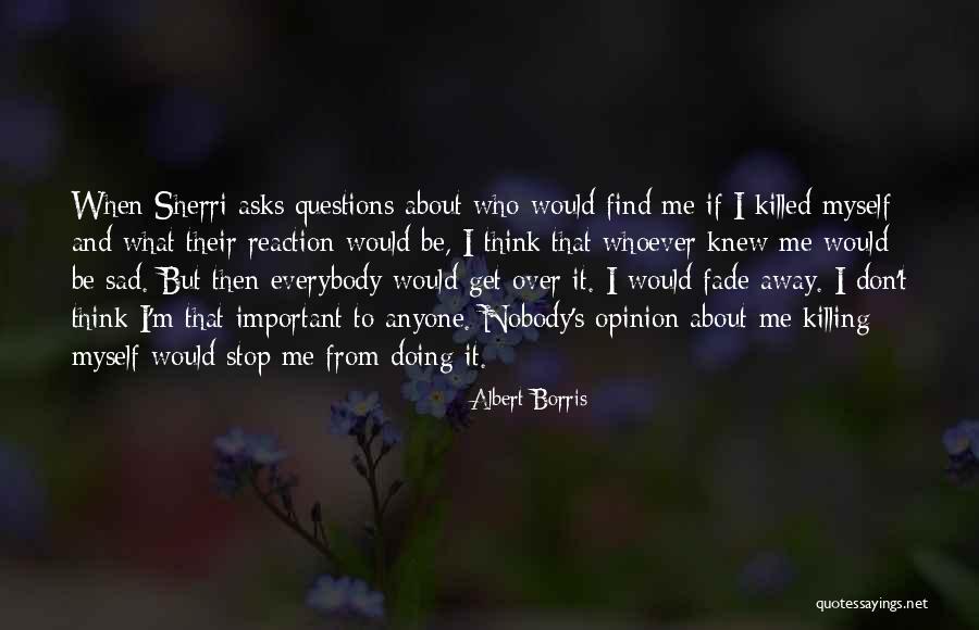 Albert Borris Quotes 1858215