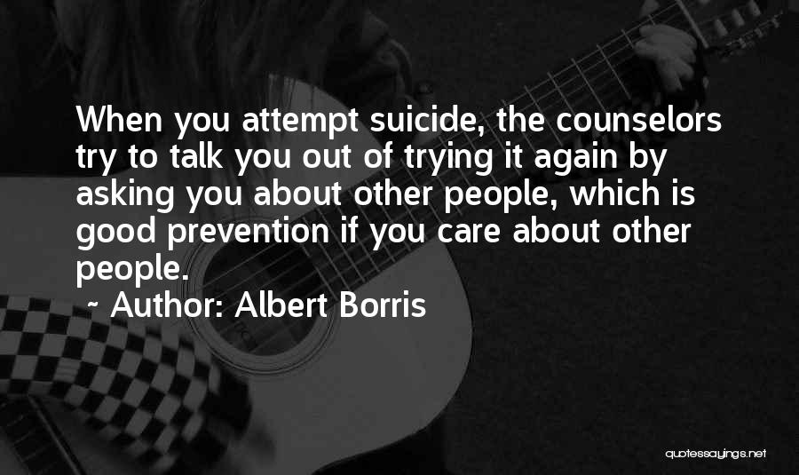 Albert Borris Quotes 553083