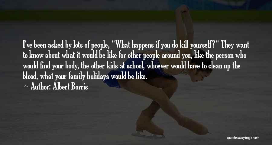Albert Borris Quotes 658547
