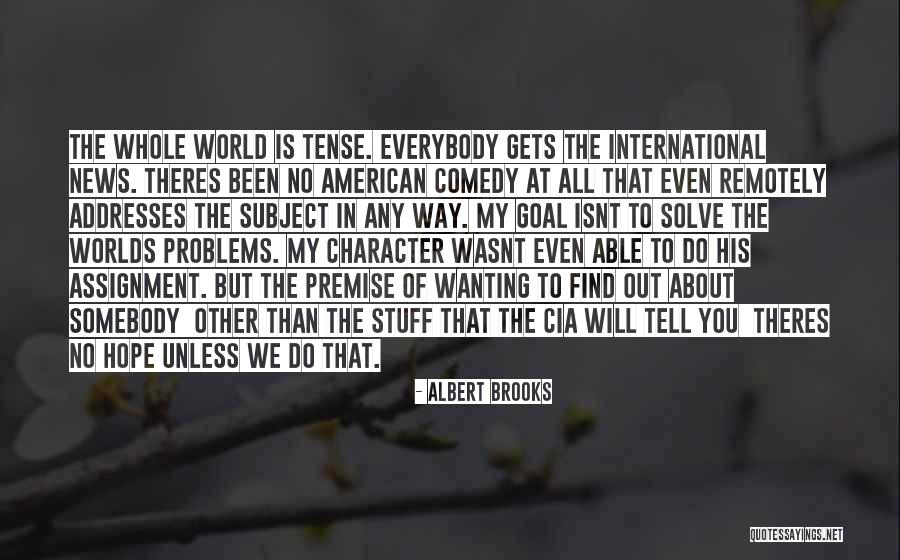 Albert Brooks Quotes 1002562 Albert Brooks Quotes 1002562