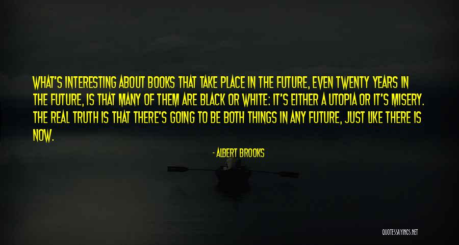 Albert Brooks Quotes 1171925 Albert Brooks Quotes 1171925