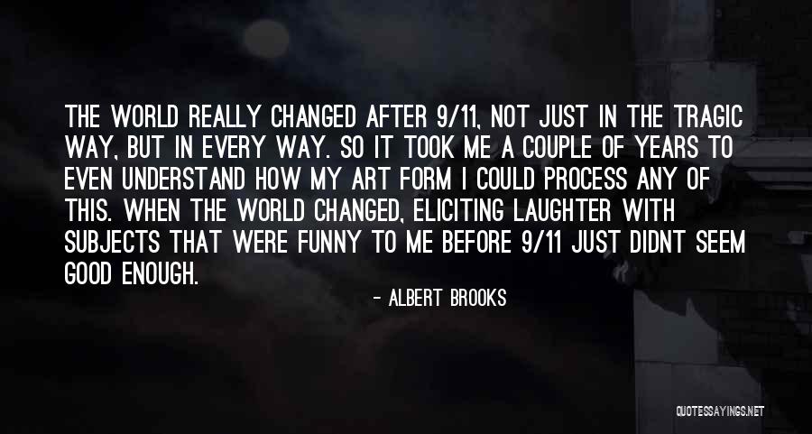 Albert Brooks Quotes 1218588 Albert Brooks Quotes 1218588