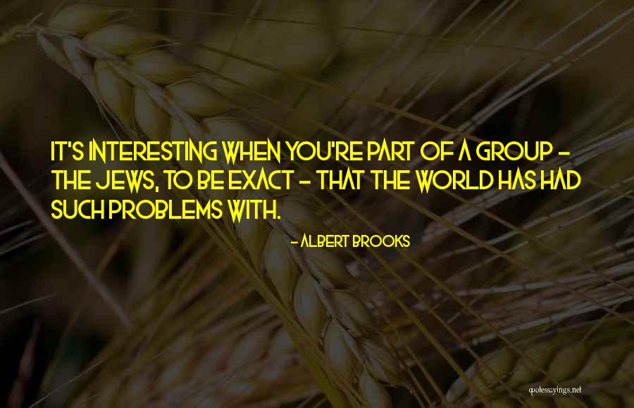 Albert Brooks Quotes 1408927 Albert Brooks Quotes 1408927