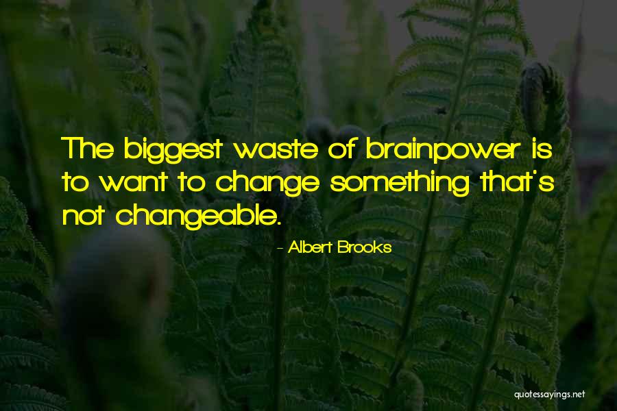 Albert Brooks Quotes 1796629 Albert Brooks Quotes 1796629