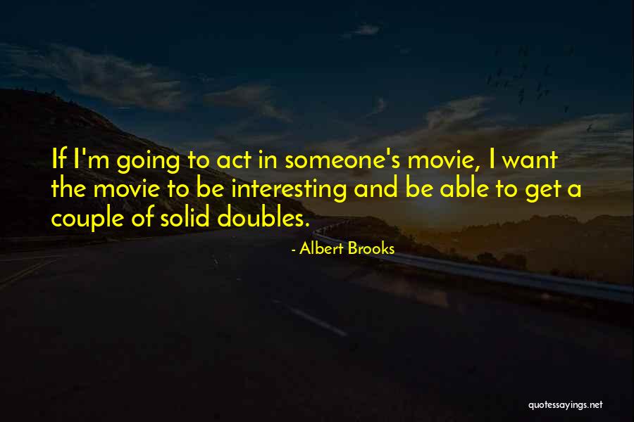 Albert Brooks Quotes 1863437 Albert Brooks Quotes 1863437