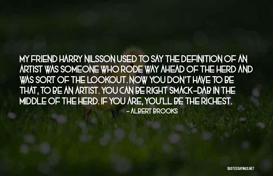 Albert Brooks Quotes 1895390 Albert Brooks Quotes 1895390