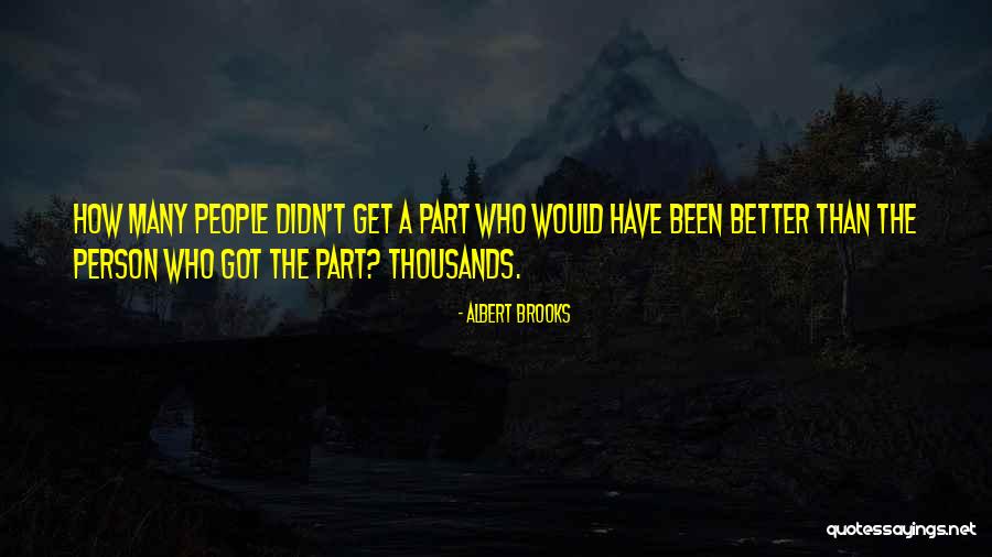 Albert Brooks Quotes 1953781 Albert Brooks Quotes 1953781